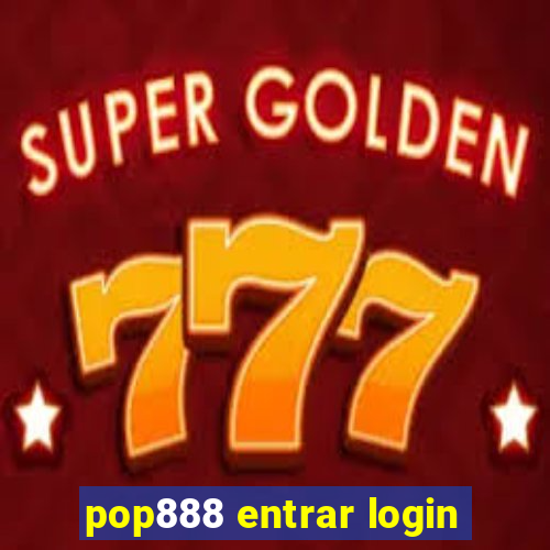 pop888 entrar login